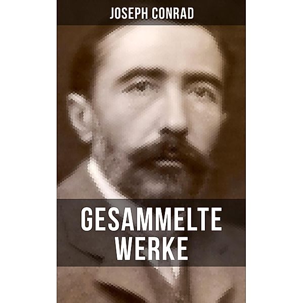 Gesammelte Werke von Joseph Conrad, Joseph Conrad