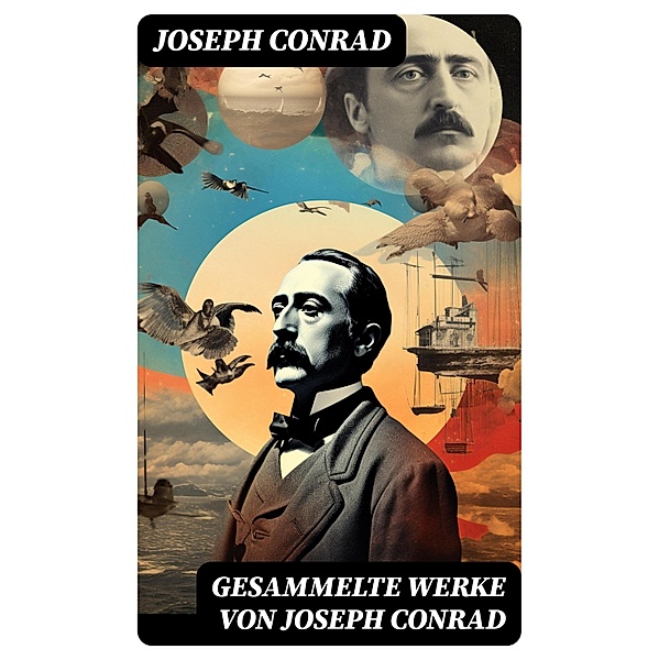 Gesammelte Werke von Joseph Conrad, Joseph Conrad