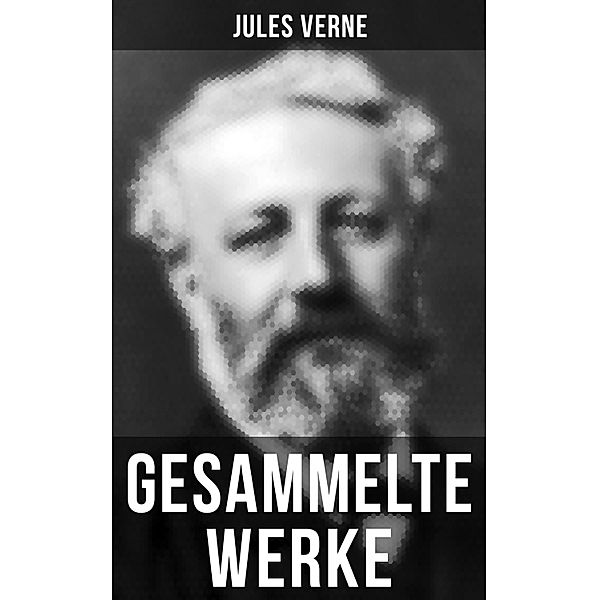 Gesammelte Werke von Jules Verne, Jules Verne