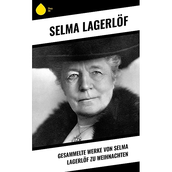 Gesammelte Werke von Selma Lagerlöf zu Weihnachten, Selma Lagerlöf