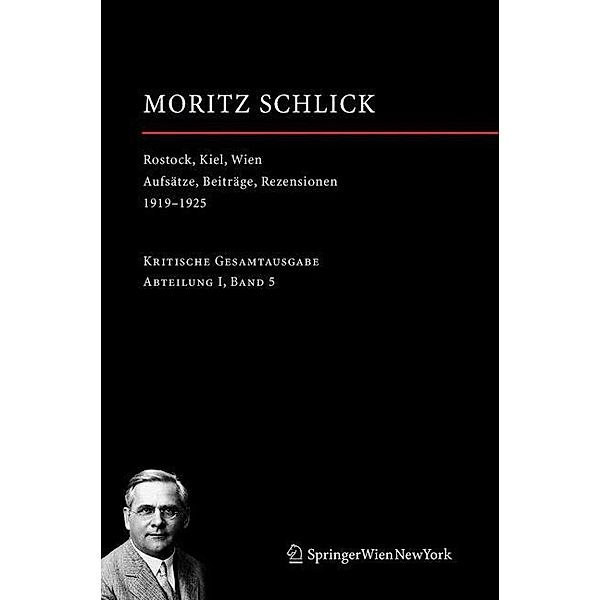 Gesamtausgabe: 5 Rostock, Kiel, Wien, Moritz Schlick