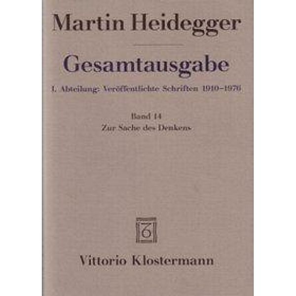 Gesamtausgabe: Bd.14 Zur Sache des Denkens (1962-1964), Martin Heidegger