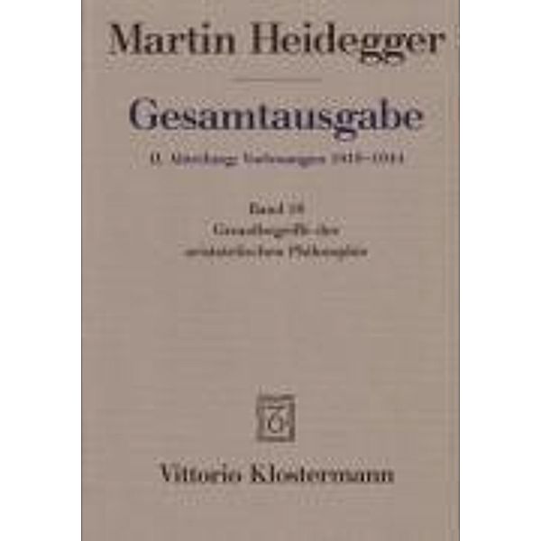 Gesamtausgabe: Bd.18 Grundbegriffe der aristotelischen Philosophie (Sommersemester 1924), Martin Heidegger