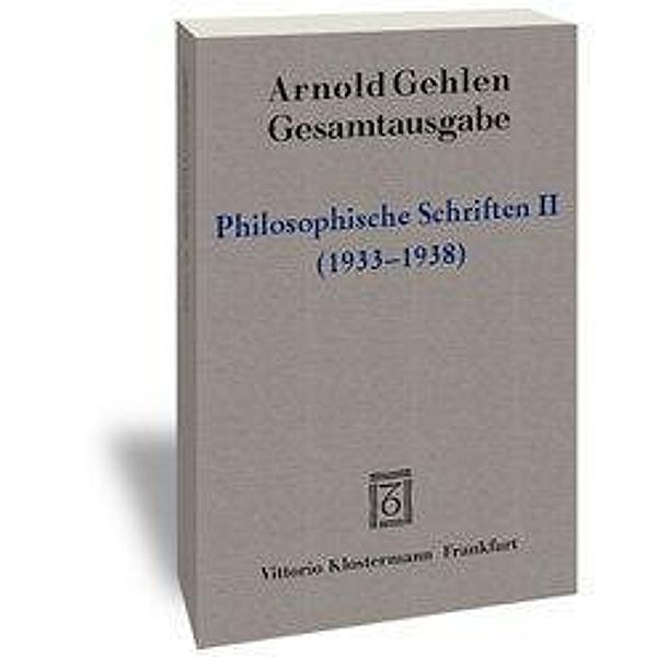 Gesamtausgabe: Bd.2 Philosophische Schriften II, Arnold Gehlen