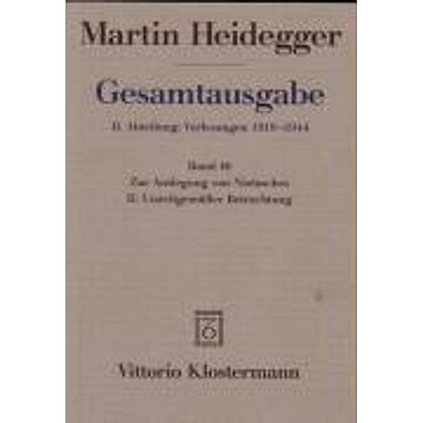 Gesamtausgabe: Bd.46 Zur Auslegung von Nietzsches II. Unzeitgemässer Betrachtung Vom Nutzen und Nachteil der Historie für das Leben (Winter, Martin Heidegger