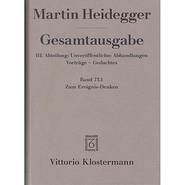 Gesamtausgabe: Bd.73 Zum Ereignis-Denken, 2 Teile, Martin Heidegger