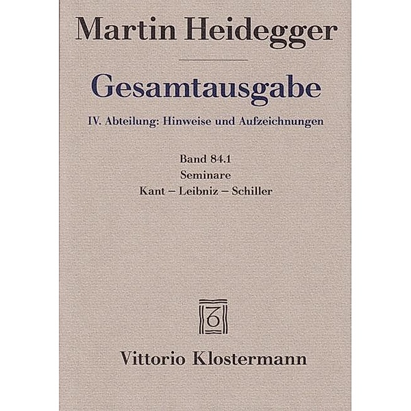 Gesamtausgabe: Bd.84.1 Seminare, Martin Heidegger