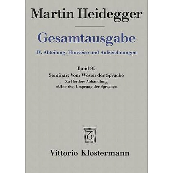 Gesamtausgabe: Bd.85 Vom Wesen der Sprache., Martin Heidegger