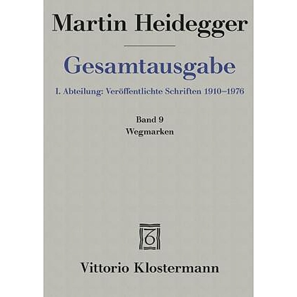 Gesamtausgabe: Bd.9 Wegmarken (1919-1961), Martin Heidegger