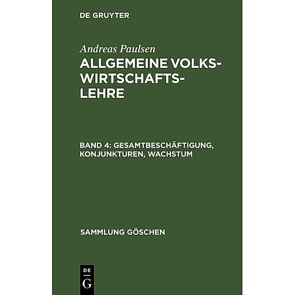 Gesamtbeschäftigung, Konjunkturen, Wachstum / Sammlung Göschen Bd.1172, Andreas Paulsen
