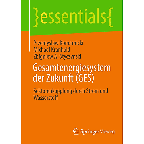 Gesamtenergiesystem der Zukunft (GES), Przemyslaw Komarnicki, Michael Kranhold, Zbigniew A. Styczynski