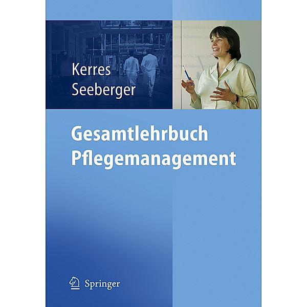 Gesamtlehrbuch Pflegemanagement, Andrea Kerres