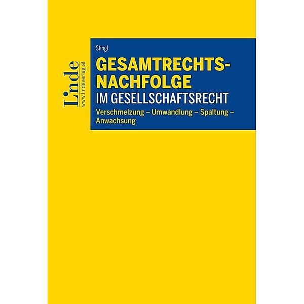 Gesamtrechtsnachfolge im Gesellschaftsrecht (f. Österreich), Harald Stingl