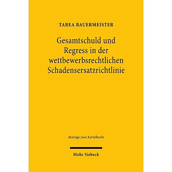 Gesamtschuld und Regress in der Schadensersatzrichtlinie, Tabea Bauermeister