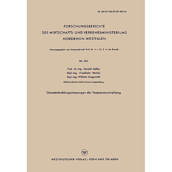 Gesamtstrahlungsmessungen der Temperaturstrahlung / Forschungsberichte des Wirtschafts- und Verkehrsministeriums Nordrhein-Westfalen Bd.516, Harald Müller