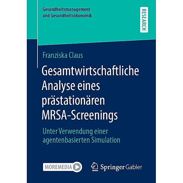 Gesamtwirtschaftliche Analyse eines prästationären MRSA-Screenings / Gesundheitsmanagement und Gesundheitsökonomik, Franziska Claus