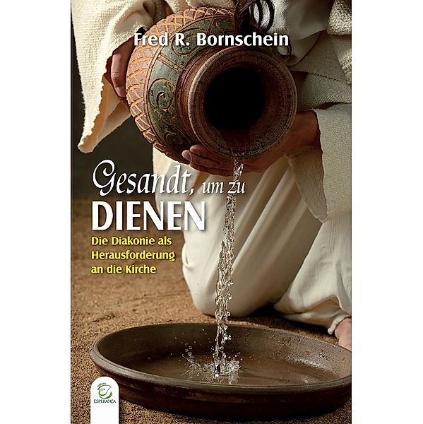 Gesandt, um zu dienen, Fred R. Bornschein