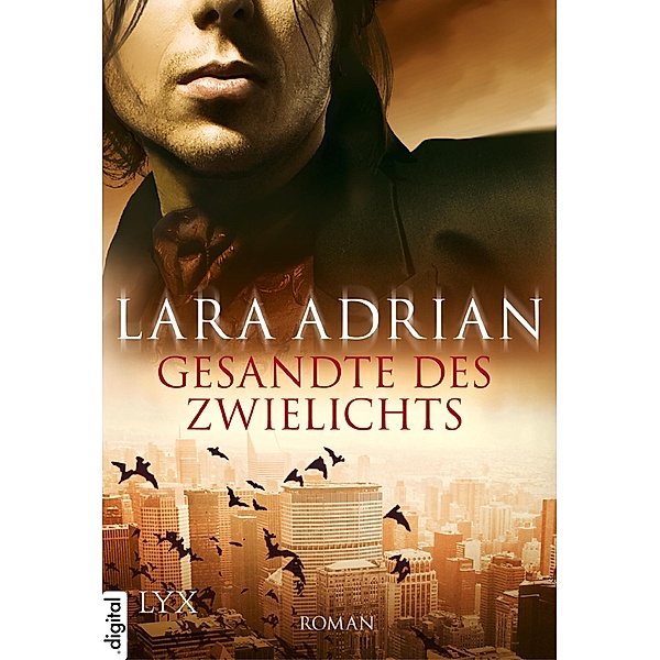 Gesandte des Zwielichts / Midnight Breed Bd.6, Lara Adrian