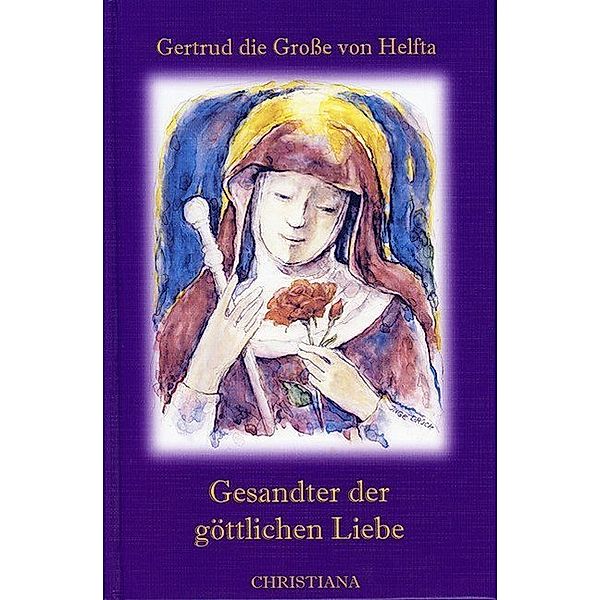 Gesandter der göttlichen Liebe. Legatus Divinae Pietatis, Gertrud von Helfta