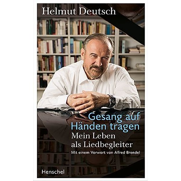 Gesang auf Händen tragen, Helmut Deutsch