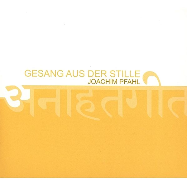 Gesang Aus Der Stille, Joachim Pfahl