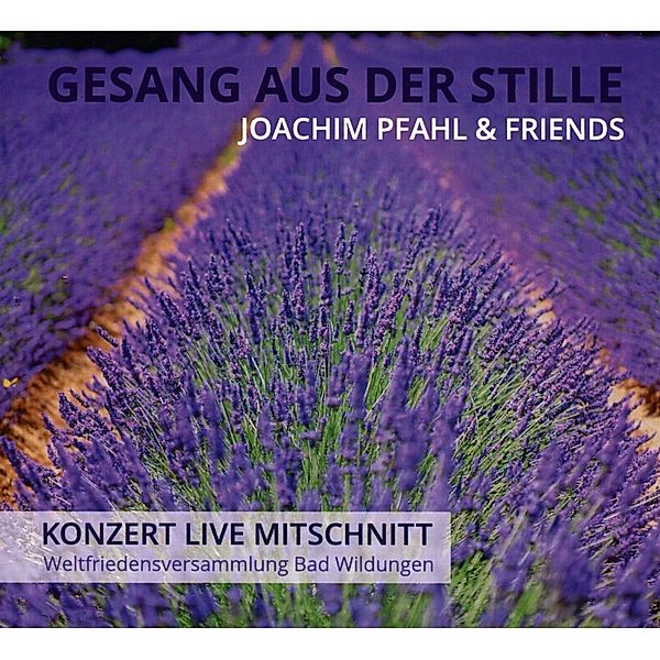 Gesang Aus Der Stille-Live Mitschnitt Konzert,S, Joachim Pfahl