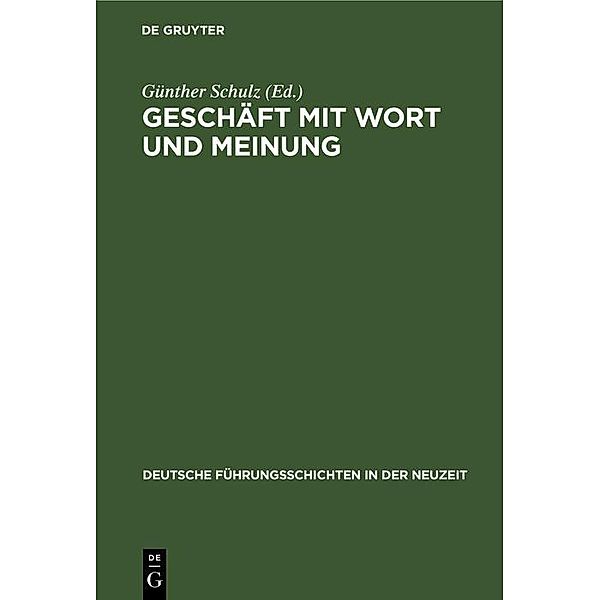 Geschäft mit Wort und Meinung / Deutsche Führungsschichten in der Neuzeit Bd.22