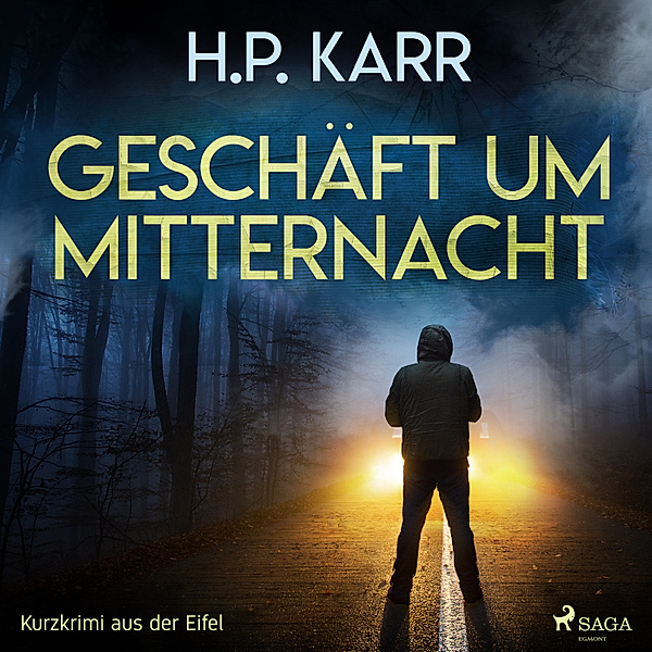 Geschäft um Mitternacht - Kurzkrimi aus der Eifel, H. P. Karr