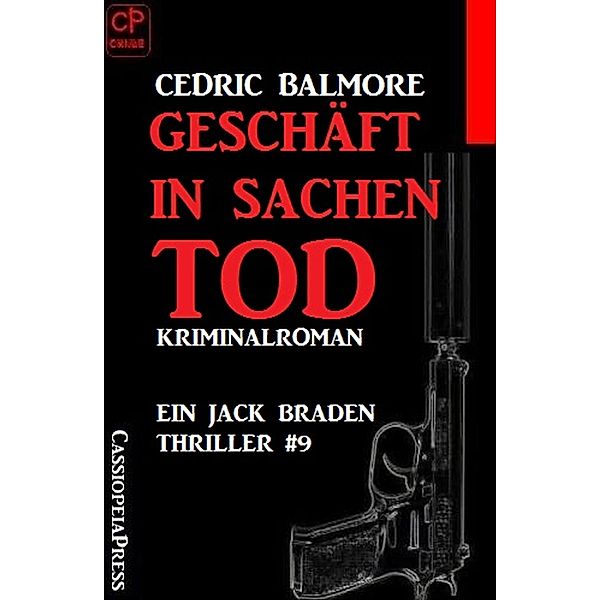 Geschäfte in Sachen Tod: Ein Jack Braden Thriller #9, Cedric Balmore