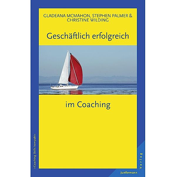 Geschäftlich erfolgreich im Coaching, Gladeana McMahon, Stephen Palmer, Christine Wilding