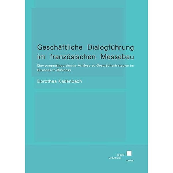 Geschäftliche Dialogführung im französischen Messebau, Dorothea Kadenbach