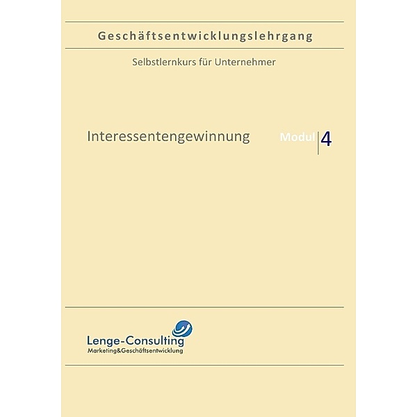 Geschäftsentwicklungslehrgang / Geschäftsentwicklungslehrgang: Modul 4 - Interessentengewinnung, Andreas Lenge