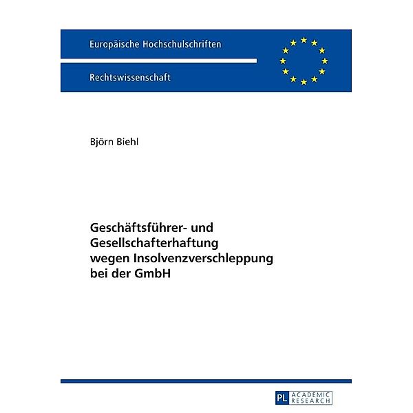 Geschaeftsfuehrer- und Gesellschafterhaftung wegen Insolvenzverschleppung bei der GmbH, Biehl Bjorn Biehl