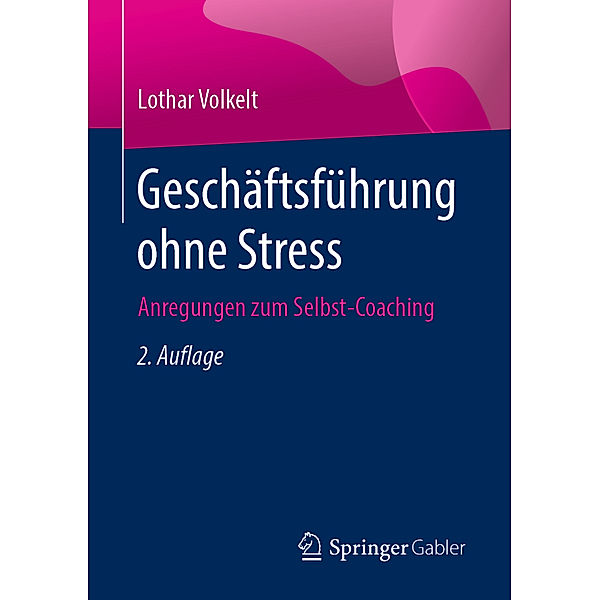 Geschäftsführung ohne Stress, Lothar Volkelt