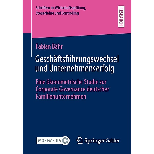 Geschäftsführungswechsel und Unternehmenserfolg / Schriften zu Wirtschaftsprüfung, Steuerlehre und Controlling, Fabian Bähr