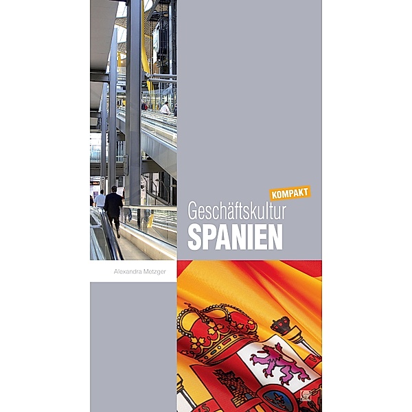 Geschäftskultur Spanien kompakt, Alexandra Metzger