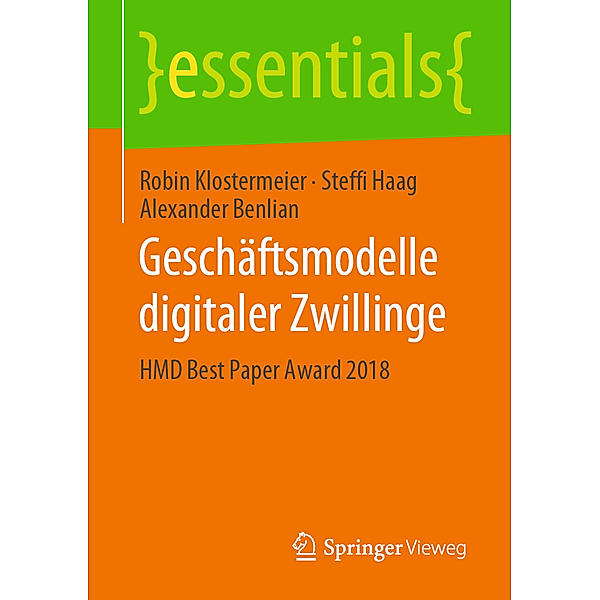 Geschäftsmodelle digitaler Zwillinge, Robin Klostermeier, Steffi Haag, Alexander Benlian