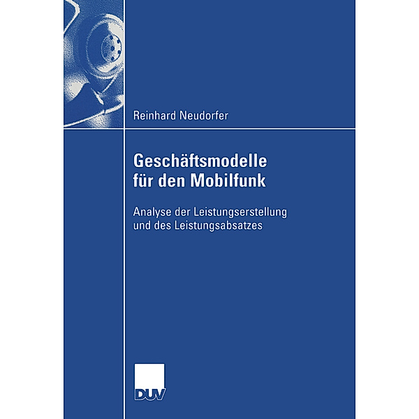 Geschäftsmodelle für den Mobilfunk, Reinhard Neudorfer