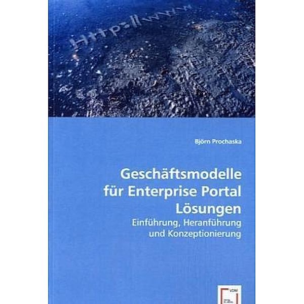 Geschäftsmodelle für Enterprise Portal Lösungen, Björn Prochaska