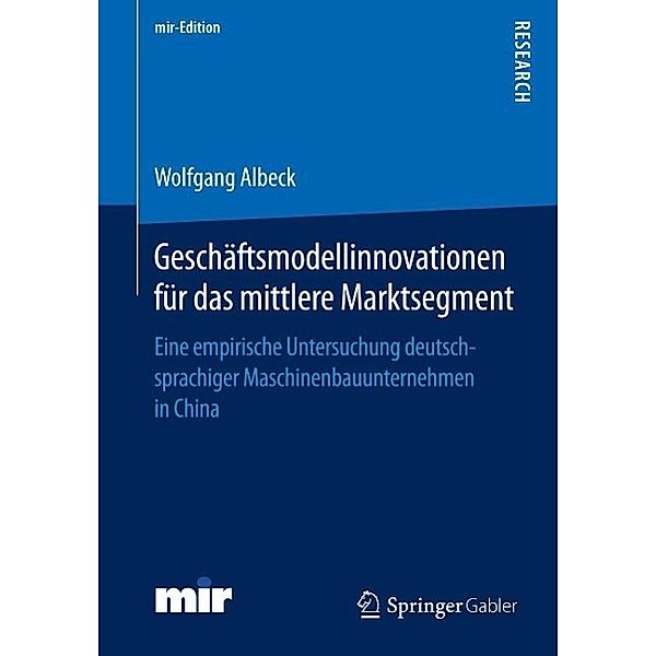 Geschäftsmodellinnovationen für das mittlere Marktsegment / mir-Edition, Wolfgang Albeck