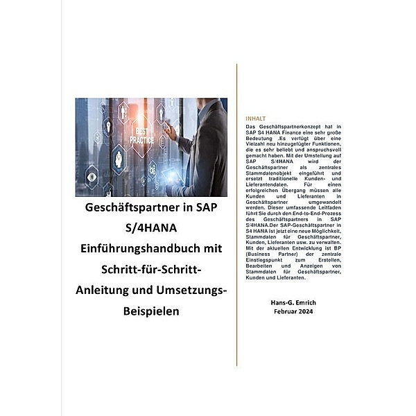 Geschäftspartner in SAP S/4HANA Einführungshandbuch mit Schritt-für-Schritt-Anleitung und Umsetzungs-Beispielen, Hans-Georg Emrich