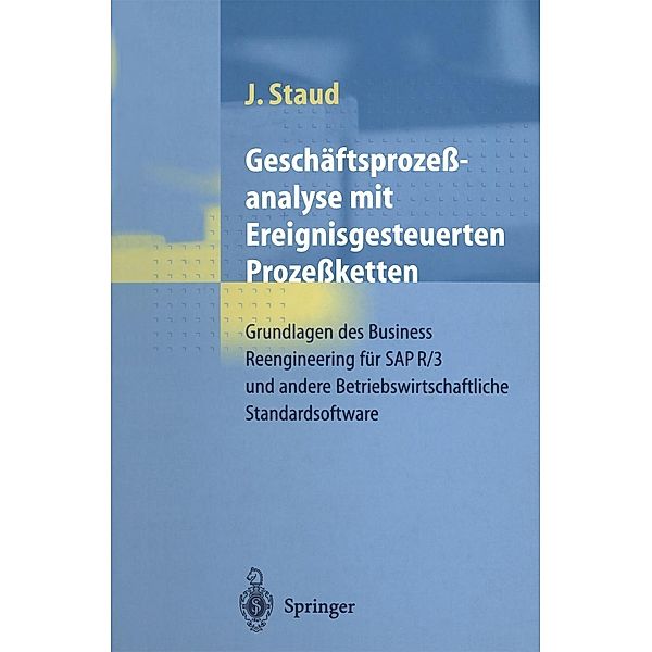 Geschäftsprozeßanalyse mit Ereignisgesteuerten Prozeßketten, Josef Staud