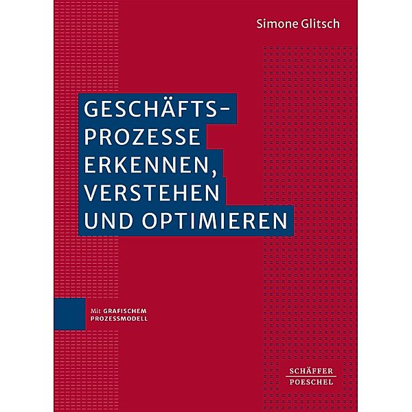 Geschäftsprozesse erkennen, verstehen und  optimieren¿, Simone Glitsch