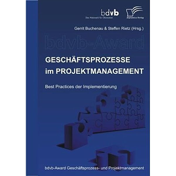 Geschäftsprozesse im Projektmanagement, Matthias Gürtler, Benjamin J. Waldhart, Roy Wendler, Christian Schiel, Benjamin Imsirovic