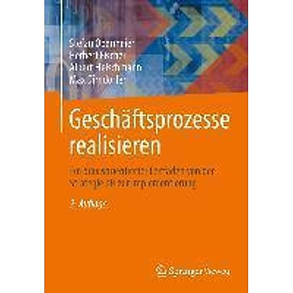 Geschäftsprozesse realisieren, Stefan Obermeier, Herbert Fischer, Albert Fleischmann, Max Dirndorfer