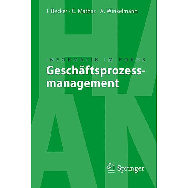 Geschäftsprozessmanagement, Jörg Becker, Christoph Mathas, Axel Winkelmann