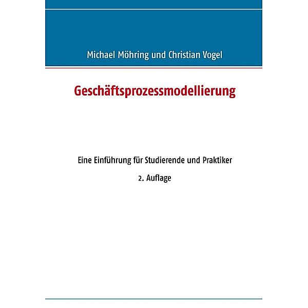 Geschäftsprozessmodellierung, Michael Möhring, Christian Vogel