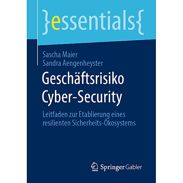 Geschäftsrisiko Cyber-Security, Sascha Maier, Sandra Aengenheyster