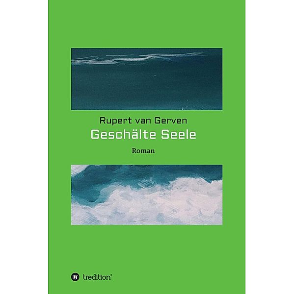 Geschälte Seele, Rupert van Gerven