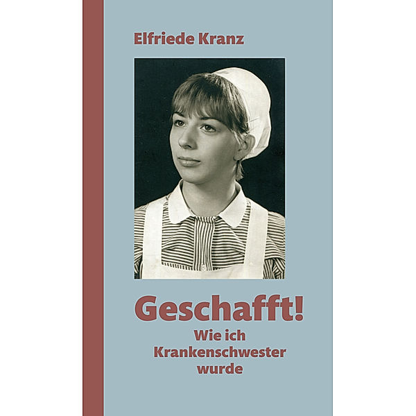 Geschafft!, Elfriede Kranz